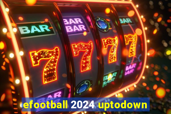 efootball 2024 uptodown